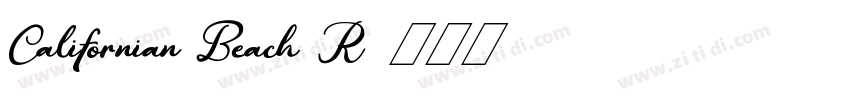 Californian Beach R字体转换 Californian Beach R字体转换